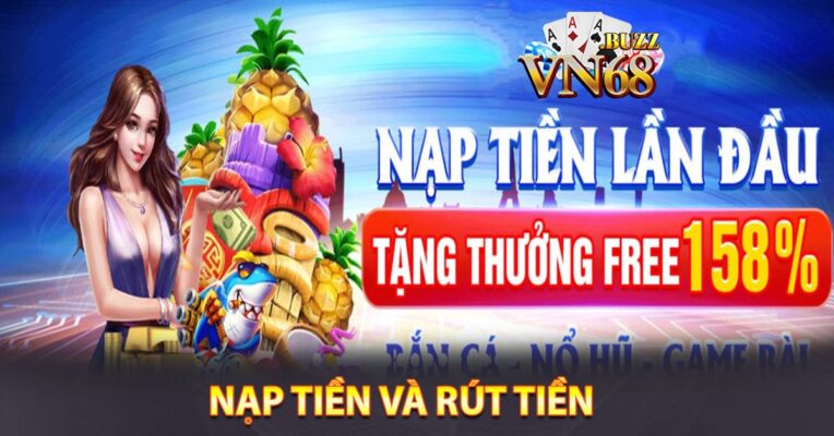 NẠP TIỀN VÀ RÚT TIỀN - BƯỚC VỮNG ĐIỂM CHẤT VN68